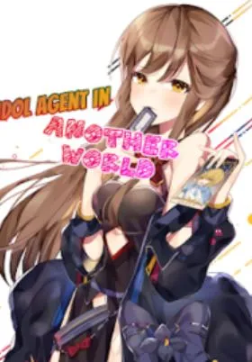 IDOL AGENT IN ANOTHER WORLD THUMBNAIL